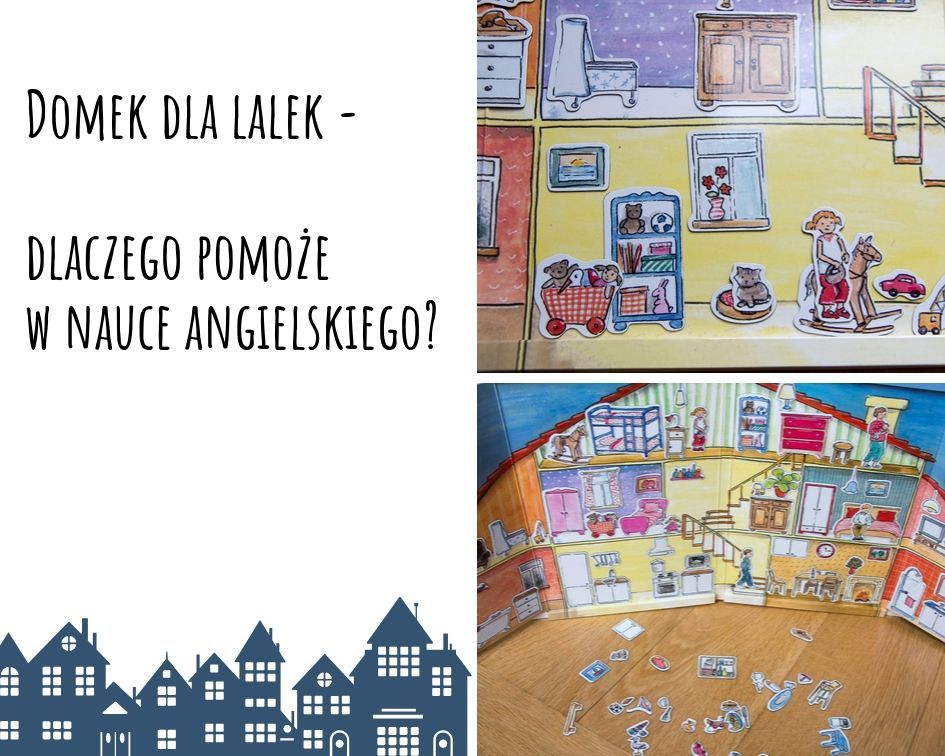 Domek dla lalek - 7 fantastycznych ćwiczeń do nauki angielskiego (i dowolnego innego języka)