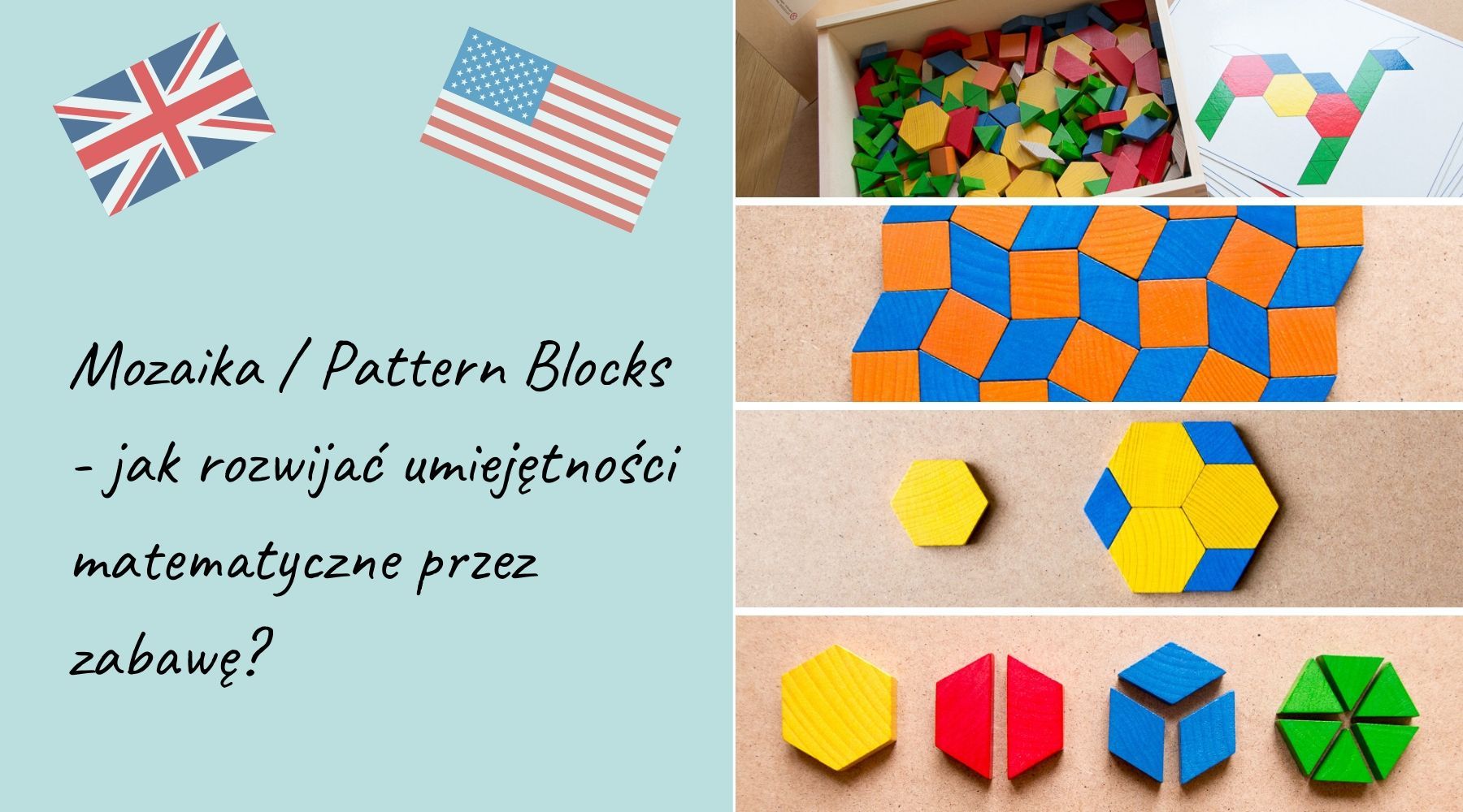 Jak z głową uczyć matematyki? Co ma Mozaika do amerykańskich Pattern Blocks?