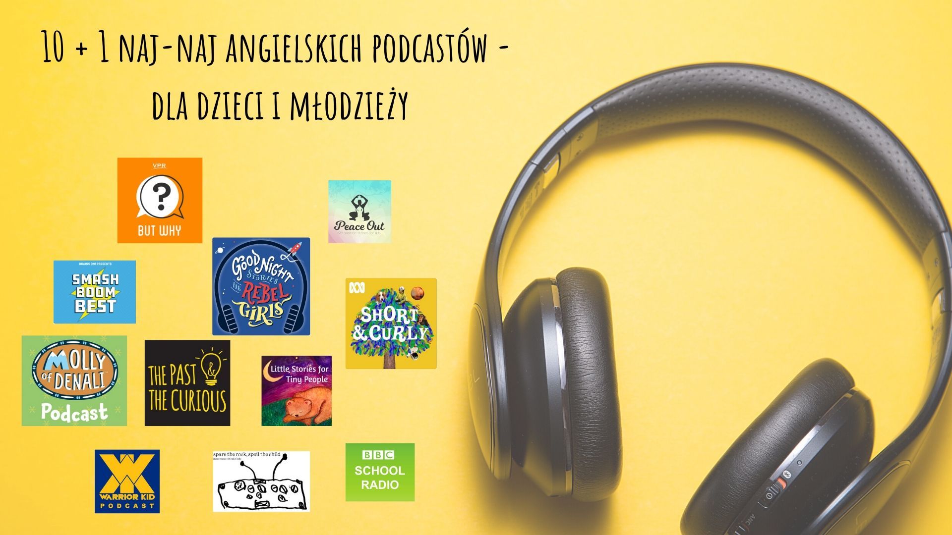 Podcasty po angielsku dla dzieci - 10 +1 podcastów, których trzeba posłuchać