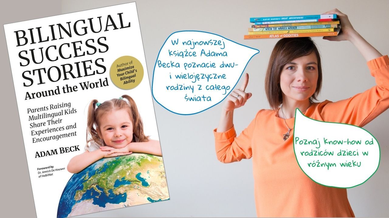 "Bilingual Success Stories Around the World" - recenzja najnowszej książki Adama Becka