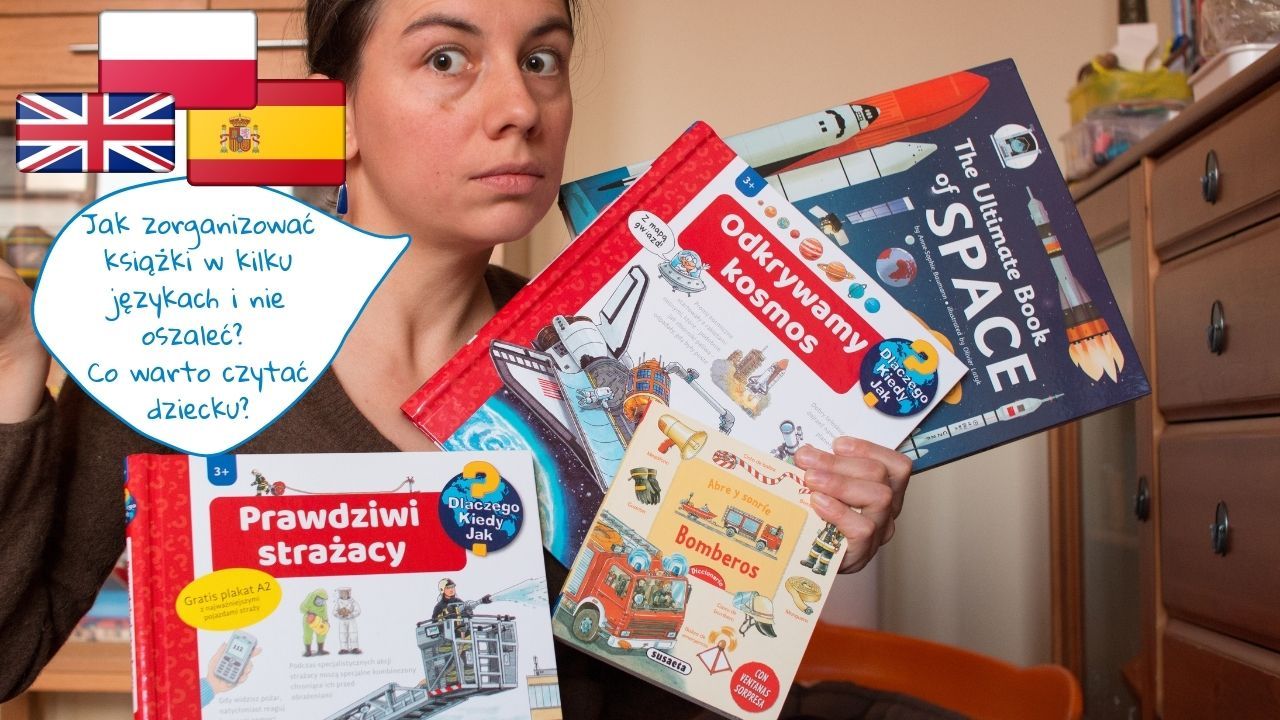 Jakie książki twoje dziecko powinno przeczytać? Jak zorganizować dziecku biblioteczkę w kilku językach?